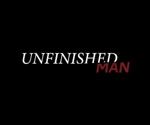 Unfinished Man